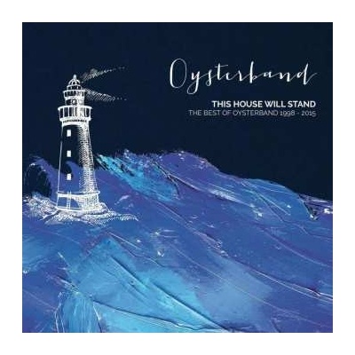 Oysterband - This House Will Stand - The Best Of Oysterband 1998 - 2015 CD