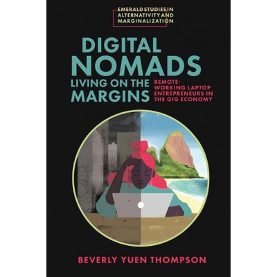 Digital Nomads Living on the Margins | Beverly Yuen Thompson