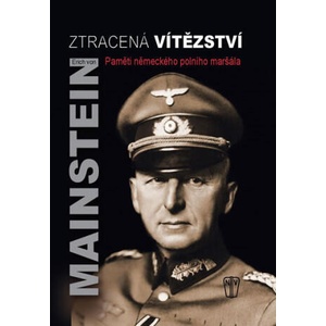 Ztracená vítězství | von Manstein Erich (2017)