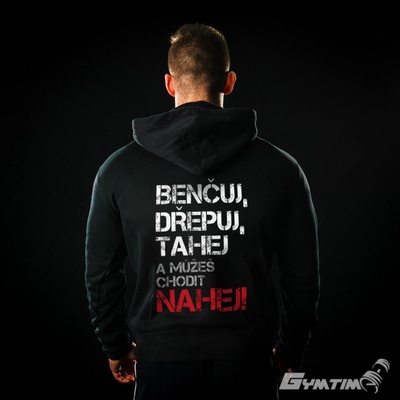 Gymtime BENČUJ, DŘEPUJ, TAHEJ A MŮŽEŠ CHODIT NAHEJ černá – Zboží Dáma