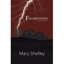 Frankenstein the Original 1818 Text Reader's Library Classics
