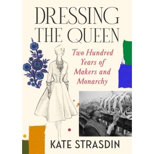 Dressing the Queen (ISBN: 9781784745332)