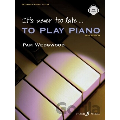 Its Never Too Late to Play Piano Wedgwood Pam
