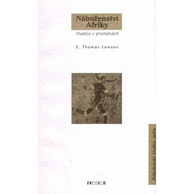 Náboženství Afriky - Thomas Lawson E.
