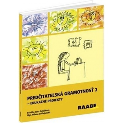 Predčitateľská gramotnosť 2 Edukačné projekty