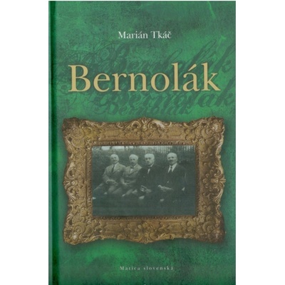 Bernolák - Marián Tkáč