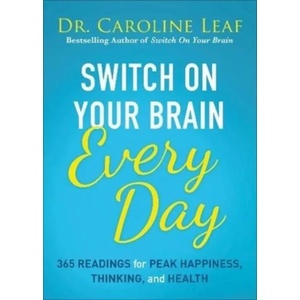 Switch on Your Brain Every Day | Dr Caroline Leaf (2018)