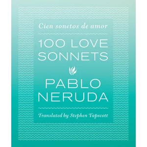 One Hundred Love Sonnets (ISBN: 9780292757608)
