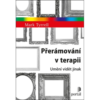 Přerámování v terapii - Mark Tyrrell