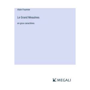 Le Grand Meaulnes | Alain Fournier (ISBN: 9783387045956)