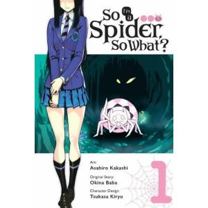 So I'm a Spider, So What? Vol. 1 (ISBN: 9780316414197)