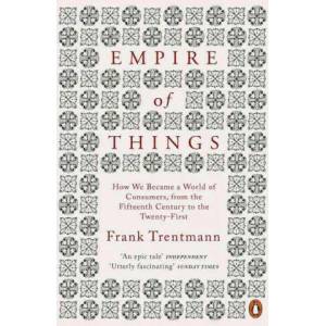 Empire of Things | Frank Trentmann (2017)