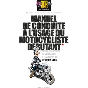 Manuel de conduite à l'usage du motocycliste débutant | Denis Couvent, Bar2, 'Fane (2011)