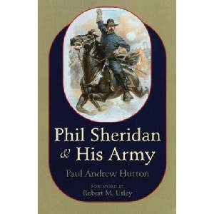 Phil Sheridan and His Army | Paul Hutton (ISBN: 9780806131887)