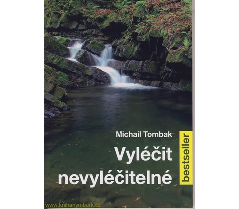 Vyléčit nevyléčitelné