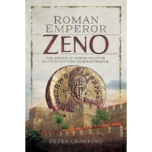 Roman Emperor Zeno | Peter Crawford (ISBN: 9781473859241)