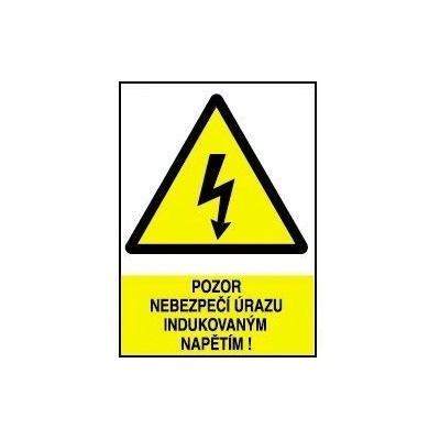 Pozor nebezpečí úrazu indukovaným napětím ! Fólie A6