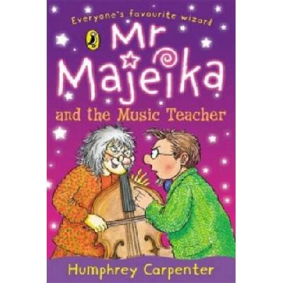 Mr Majeika and the Music Teacher | Humphrey Carpenter