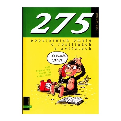 275 populárních omylů o rostlinách a zvířatech