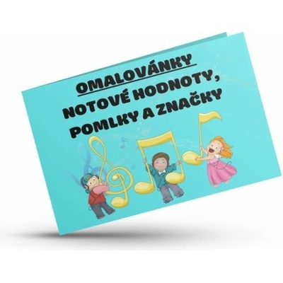 Hudební laboratoř Omalovánky notové hodnoty, pomlky a značky