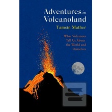 Adventures in Volcanoland - Tamsin Mather