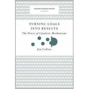 Turning Goals into Results (Harvard Business Review Classics) | Jim Collins (ISBN: 9781633692589)