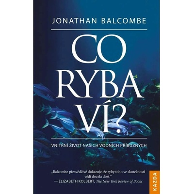 Jonathan Balcombe: Co ryba ví? Provedení