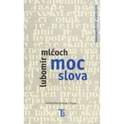 Moc slova - Lubomír Mlčoch
