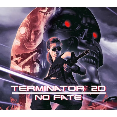 Terminator 2D: No Fate