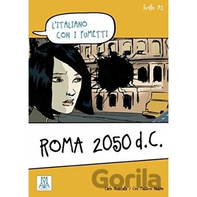 Roma 2050 d.C. - Carlo Guastalla, Ciro Massimo Naddeo