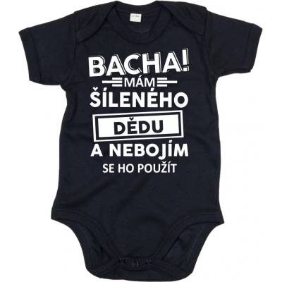 Fajntričko Dětské body Bacha! mám šíleného dědu...