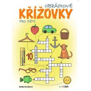 Obrázkové křížovky pro děti | Radka Kneblová (ISBN: 9788027138449)
