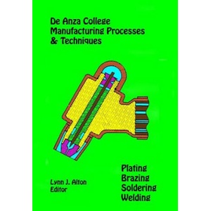 Manufacturing Processes & Techniques: Plating, Brazing, Soldering & Welding | Lynn J Alton (ISBN: 9781489545152)