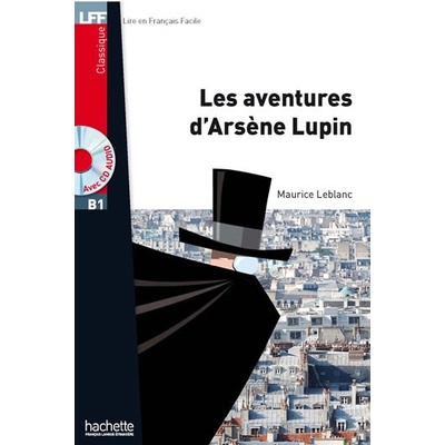 LFF B1: Les Aventures d´Arsene Lupin + CD audio MP3 - Maurice Leblanc