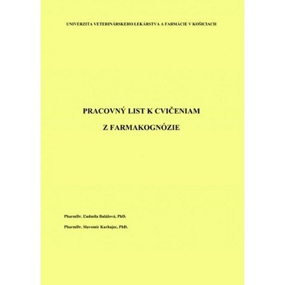 Pracovný list k cvičeniam z farmakognózie - Ľudmila Balážová