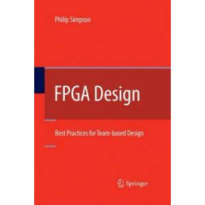FPGA Design | PHILIP SIMPSON (ISBN: 9781489997890)
