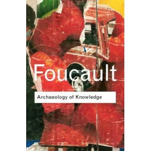 Archaeology of Knowledge | Michel Foucault (ISBN: 9780415287531)