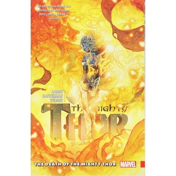 Mighty Thor Vol. 5: The Death Of The Mighty Thor Aaron JasonPaperback / softback