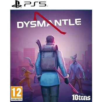 Dysmantle