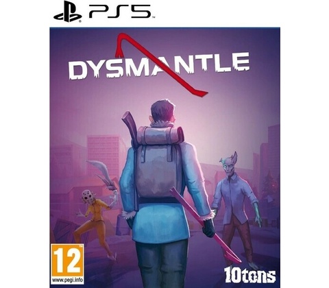 Dysmantle
