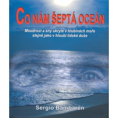 Co nám šeptá oceán Sergio Bambarén