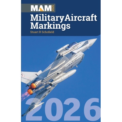 Military Aircraft Markings 2026 - Stuart Schofield