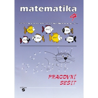 Matematika pro 4. ročník pracovní sešit SEPTIMA