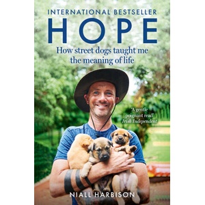 Hope - How Street Dogs Taught Me the Meaning of Life | Niall Harbison (2024)