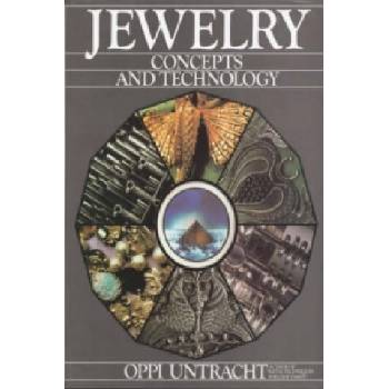 Jewelry Concepts and Technology - O. Untracht