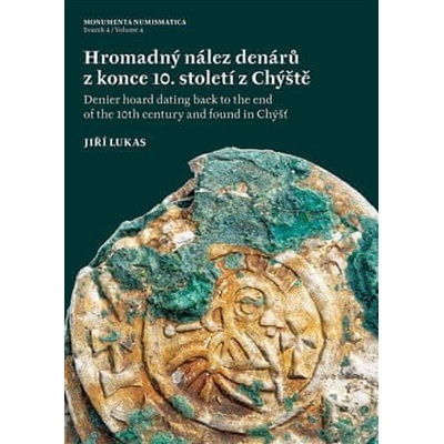 Hromadný nález denárů z konce 10. století z Chýště Denier hoard dating back to the end of the 10th