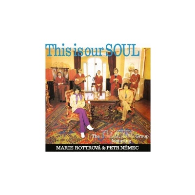 Flamingo - This Is Our Soul Rottrová Marie & Němec Petr CD