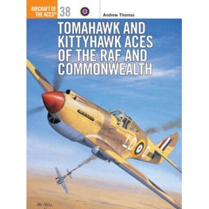 Tomahawk and Kittyhawk Aces of the RAF and Commonwealth | Tony Holmes (ISBN: 9781841760834)