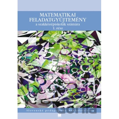 Zbierka úloh z matematiky pre SOŠ s VJM - V. Kolbaská, J. Janisková, F. Jirásek, K. Braniš, S. Horák, M. Vacek