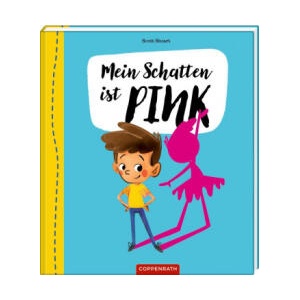Mein Schatten ist pink! | Scott Stuart, Kristina Schaefer (2021)